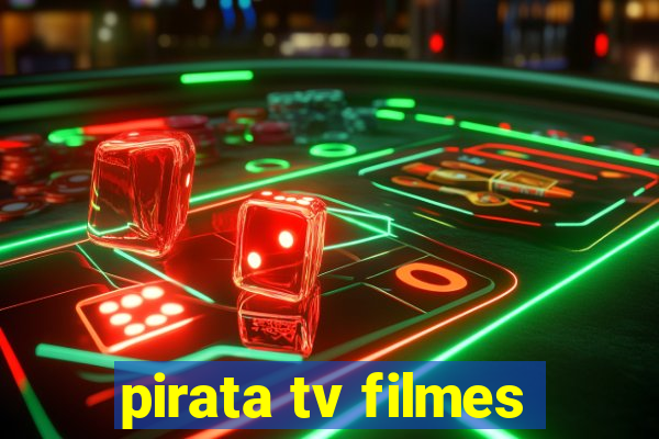 pirata tv filmes